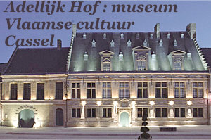Het Adellijk Hof in Cassel Frankrijk met een brede collectie Vlaamse kunst en historie