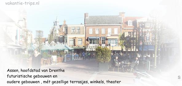 Vakantie Drenthe is vakantie Assen, is oude cultuur en nieuwe cultuur in een nieuw museum en bij mooi weer vooral terrasjes pakken in het oude en het nieuwe winkelcentrum