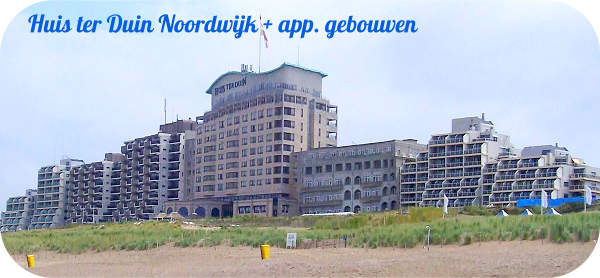 Huis ter Duin in Noordwijk aan zee is nog steeds een befaamd gebouw wat vakantie uitstraalt