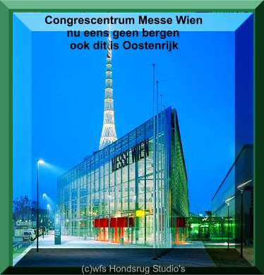 weense congrescentrum messe wien Oostenrijk Osterreich Austria: het congres danst niet meer, het is springlevend